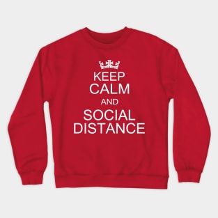 Keep Calm And Social Distance Crewneck Sweatshirt